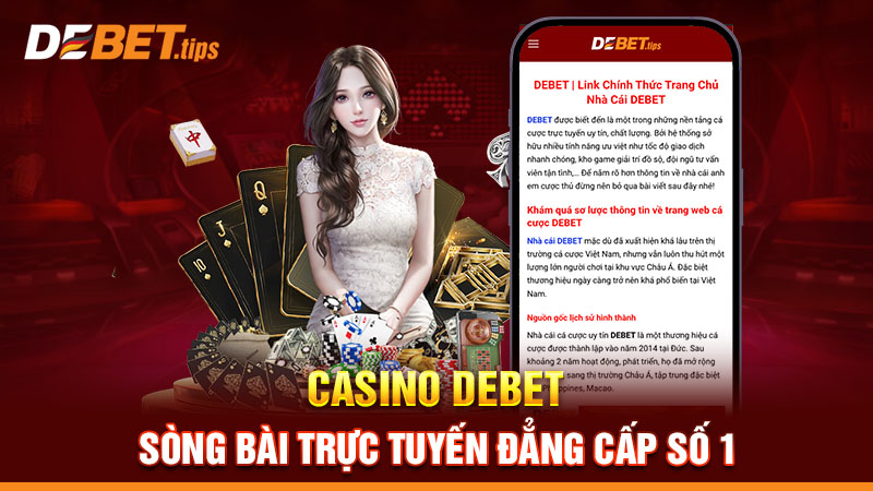 1-casino-debet-song-bai-truc-tuyen-dang-cap-so-1
