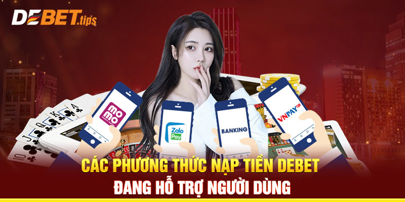 699-2-cac-phuong-thuc-nap-tien-debet-dang-ho-tro-nguoi-dung